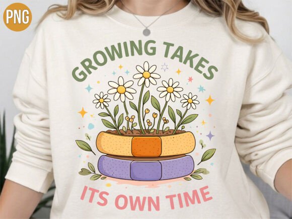 Growing Takes Its Own Time Self Care PNG