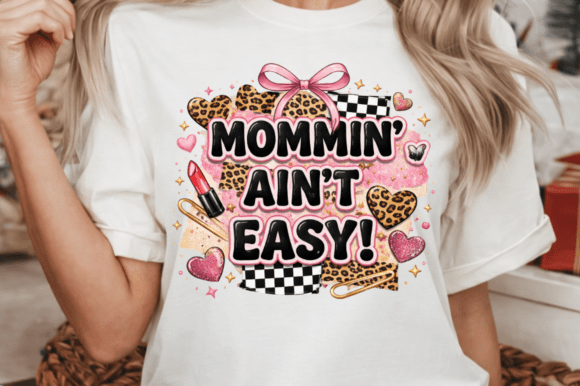 Mommin Ainβt Easy Coquette Mom PNG Design